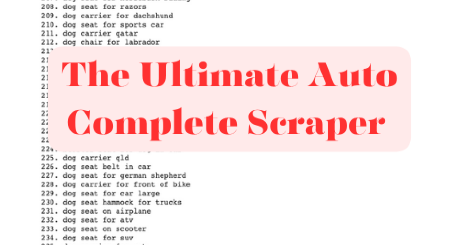 The Ultimate Auto Complete Scraper